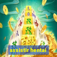 assistir hentai